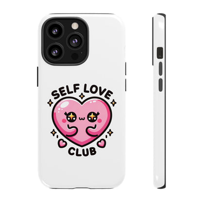 Kawaii Self Love Club - Tough Phone Cases - iPhone, Samsung Galaxy, Google Pixel