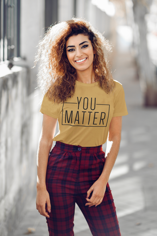 You Matter T-Shirt, XS-5X, 12 colors